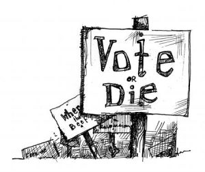 Vote or die